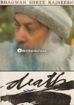 Bhagwan Shree Rajneesh,Osho - Death The greatest fiction Bhagwan Shree Rajneesh,Osho - Death The greatest fiction
