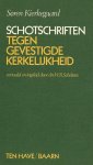 Soren Kierkegaard - Schotschriften tegen gevestigde kerkelijkheid