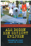 Desiree De Poot, Joan De Winne - Als doden een gezicht krijgen De identificatie van slachtoffers bij