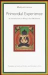 Manjusrimitra - Primordial Experience / An Introduction to Rdzogs-Chen Meditation