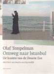 Tempelman, Olaf - Omweg naar Istanbul. De kusten van de Zwarte Zee