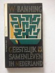 Banning, W. - Geestelijk samenleven in Nederland