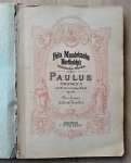 Mendelssohn, Felix. Neue ausgabe von Alfred Dörffel - MENDELSSOHN - PAULUS - ORATORIUM nach Worten der heiligen Schrift Op. 36. - Klavier Auszug - nr. 1748