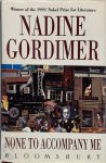 Nadine Gordimer 13826 - None to Accompany Me