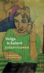 Helga Schubert - Judasvrouwen