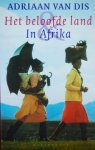 Dis, Adriaan van - Het beloofde land in Afrika Dis, Adriaan van - Het beloofde land in Afrika