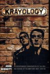 BENNETT, John - Krayology - An Independent Examination of the Rise and Demise of the Brothers Kray: 1933-68. - [Signed].