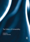 Routledge - The Politics of Vulnerability