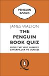 James Walton 186706 - Penguin book quiz: from the very hungry caterpillar to ulysses