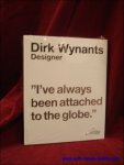 Chris Meplon, - Dirk Wynants. Designer. I've Always Been Attached to the Globe.