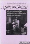 Brinkkemper, Simpha - Apollo en Christus: klassieke en christelijke denkbeelden in de Nederlandse renaissance-literatuur