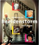 Henk van Os - Beeldenstorm naar keuze