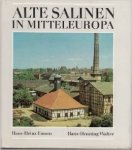 Emons, H. en H. Walter - Alte Salinen in Mitteleuropa. Zur Geschichte der Siedesalzerzeugung von Mittelalter zur Gegenwart