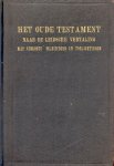 Hooykaas, I. (bewerker, onder toezicht van Dr. H. Oort) - Het Oude Testament (Naar de Leidsche vertaling met verkorte inleidingen en toelichtingen)