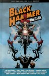 Patton Oswalt, Geoff Johns, Chip Zdarsky, Mariko Tamaki - Black Hammer: Visions Volume 1