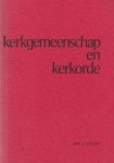 Veenhof, Prof. C. - Kerkgemeenschap en kerkorde. Kort overzicht van de strijd, gevoerd in de Afgescheiden Kerken tussen 1836 en 1840 over de Kerkgemeenschap en Kerkorde