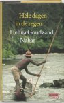 H. Goudzand Nahar - Hele dagen in de regen