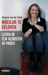 Suzanne van der Schot - Moeilijk te geloven leven in een klooster in Parijs