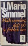 Simmel Johannes Mario - Mich wundert dass ich so fröhlich bin