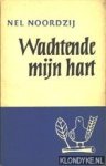 Noordzij, Nel - Wachtende mijn hart