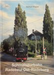 Wolfram Wagner - Schmalspurbahn Radebeul Ost - Radeburg