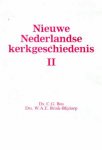 Bos, Ds. C.G. / Brink-Blijdorp, Drs. W.A.E. - Nieuwe Nederlandse kerkgeschiedenis. Deel 2