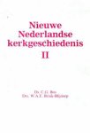 Bos, Ds. C.G. / Brink-Blijdorp, Drs. W.A.E. - Nieuwe Nederlandse kerkgeschiedenis. Deel 2