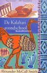 McCall, Smith Alexander - De Kalahari avondschool