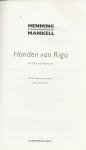 Mankell, Henning Vertaling uit het Zweeds door Cora Polet  Foto auteur  Ulla Montan - Honden van Riga