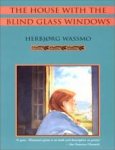 Wassmo, Herbjorg - The House With the Blind Glass Windows