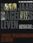 W. Van Stuyvenberg - 5000 jaar dagelijks leven - Tweede wereldoorlog en heden