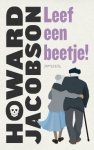 Howard Jacobson - Leef een beetje!