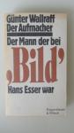 Wallraff, Günter - Der Aufmacher- Der Mann der bei Bidd Hans Esser War