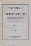 Mr. J.W.C. van Campen, Dr M.D. Ozinga en Dr. A.J.van de Ven - Jaarboekje van Oud-Utrecht 1953