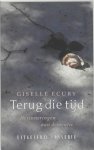 G. Ecury 91537 - Terug die tijd een herinnering aan dementie G. Ecury 91537 - Terug die tijd een herinnering aan dementie