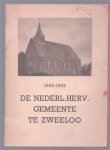 Ds M. De Koning - 1602 - 1952 de Nederlands Hervormde Gemeente in Zweeloo