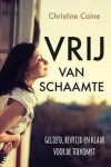 Christine Caine - Vrij van schaamte