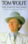 Tom Wolfe 30694 - The Purple Decades