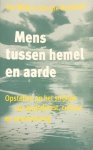 Schulte Nordholt, Jan Willem - Mens tussen hemel en aarde. Opstellen op het snijvlak van godsdienst, cultuur en samenleving