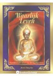 MEESTER HSING YUN, - WAARLIJK LEVEN. Boeddhistische ethiek voor het dagelijks leven.
