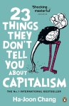 Ha-Joon Chang - 23 Things They Don't Tell You About Capitalism