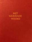 A.C.J. de Vrankrijker - Het wervende woord. Geschiedenis der socialistische week- en dagbladpers in Nederland