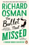 Richard Osman - The Bullet That Missed