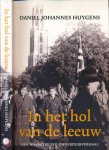 Huygens, Daniel Johannes - In het Hol van de Leeuw: Een waargebeurd onderduikverhaal