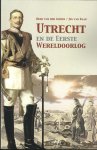 Henk van der Linden, Jos van Raan - Utrecht en de Eerste Wereldoorlog
