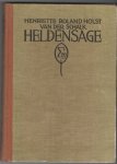 Roland Holst van der Schalk, Henriëtte - Heldensage