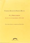 PROUDHON, P.J., SAINTE-BEUVE, C.A. - P.J. Proudhon. Sa vie et sa correspondance, 1838 - 1848. Texte établi, présenté et commenté par Michel Brix.