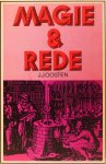 OOSTEN, J.J. - Magie en rede. Een onderzoek naar de invloed van magische denkwijzen binnen onze op het verstand georiënteerde cultuur.