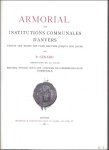 GENARD, P.; - Armorial des Institutions Communales d'Anvers depuis les Temps les plus recul s jusqu'  nos jours.