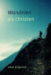 Krijgsman, Johan - Krijgsman, Johan-Wandelen als christen